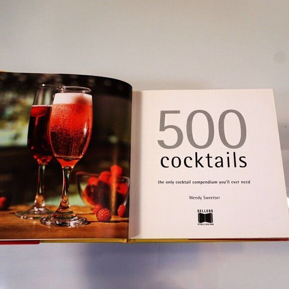 500 Cocktails Book The Only Cocktail Compendium You'll Ever Need Wendy Sweetser - Picture 2 of 12